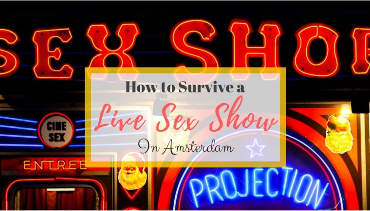 Survive a Live Sex Show in Amsterdam; Sex Shop