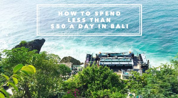 How to Spend Less Than $50 A Day in Bali